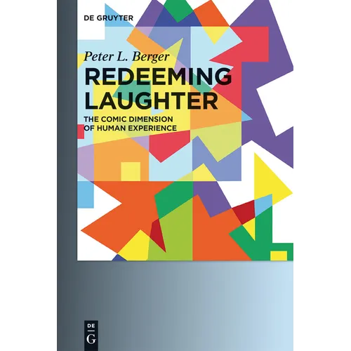 Redeeming Laughter: The Comic Dimension of Human Experience - Paperback