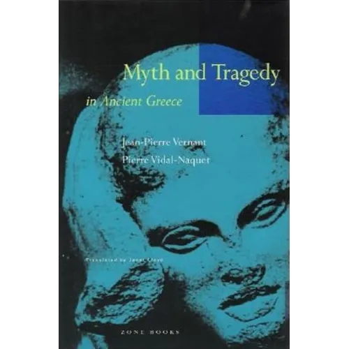 Myth and Tragedy in Ancient Greece - Paperback