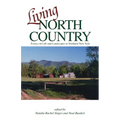 Living North Country: Essays on Life and Landscape in Northern New York