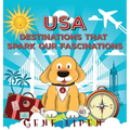 USA Destinations That Spark Our Fascinations - Hardcover