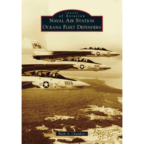 Naval Air Station Oceana Fleet Defenders - Paperback
