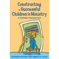 Constructing a Successful Children S Ministry: A Christian Teaching Tool - Paperback