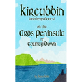 Kircubbin, (and hereabouts) on the Ards Peninsula of County Down - Paperback