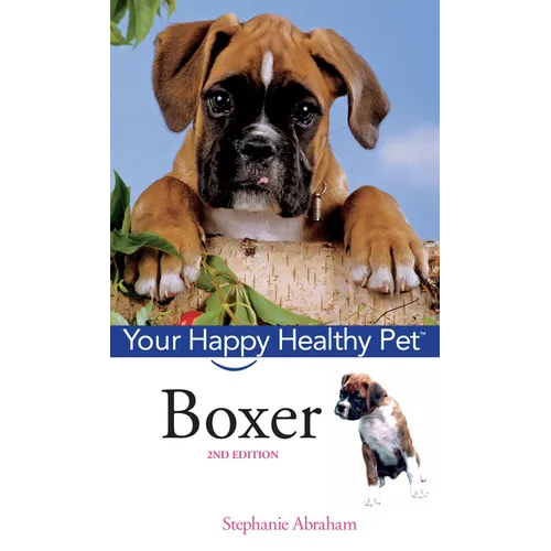 Boxer: Your Happy Healthy Pet [With DVD] - Hardcover