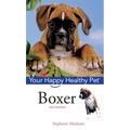 Boxer: Your Happy Healthy Pet [With DVD] - Hardcover