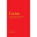 Lucian: Excommunicated-Reconciled-Commemorated as Saint - Hardcover