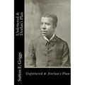 Unfettered & Dorlan's Plan - Paperback