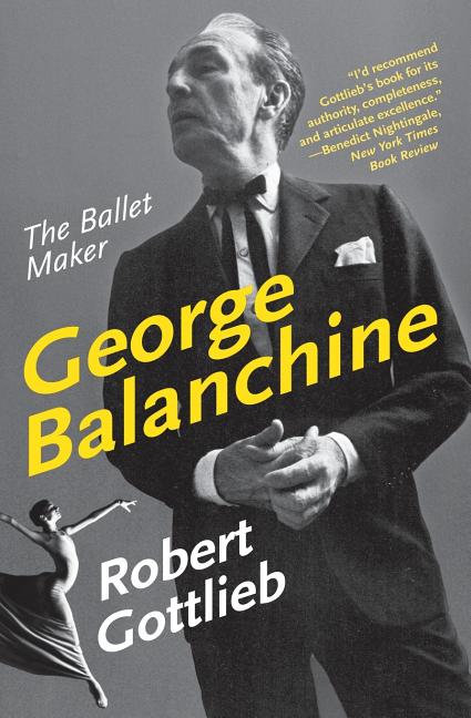 George Balanchine: The Ballet Maker - Paperback
