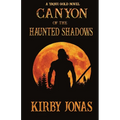 Canyon of the Haunted Shadows - Paperback