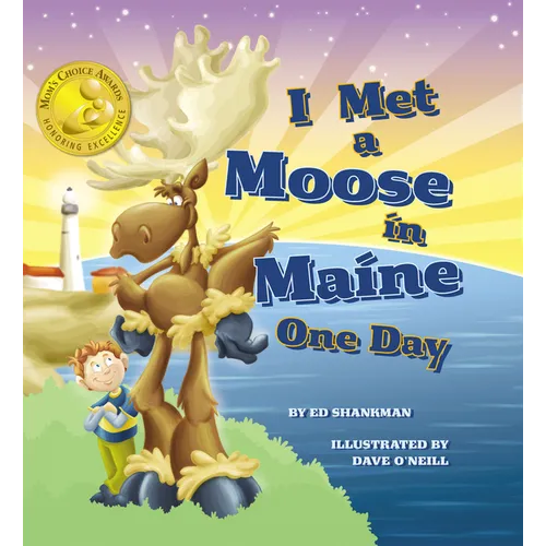 I Met a Moose in Maine One Day - Hardcover