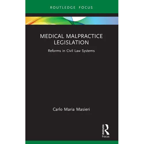 Medical Malpractice Legislation: Reforms in Civil Law Systems