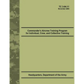 Commander's Aircrew Training Program for Individual, Crew, and Collective Training (TC 3-04.11)