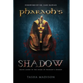Pharaoh's Shadow: Foreword by Dr. Zahi Hawass - Hardcover