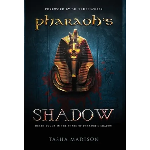 Pharaoh's Shadow: Foreword by Dr. Zahi Hawass - Hardcover