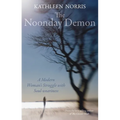 The Noonday Demon: A Modern Woman's Struggle with Soulweariness - Paperback