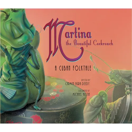Martina the Beautiful Cockroach: A Cuban Folktale - Hardcover