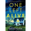 One Left Alive: A heart-stopping and gripping crime thriller - Paperback