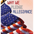 Why We Pledge Allegiance