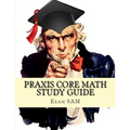 Praxis Core Math Study Guide: Praxis Core Math Study Guide: with Mathematics Workbook and Practice Tests Academic Skills for Educators (5732) - Paperback