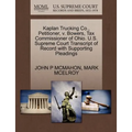 Kaplan Trucking Co., Petitioner, V. Bowers, Tax Commissioner of Ohio. U.S. Supreme Court Transcript of Record with Supporting Pleadings