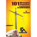 101 Wrongful Convictions In Louisiana