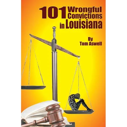 101 Wrongful Convictions In Louisiana