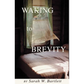 Waking to Brevity - Paperback