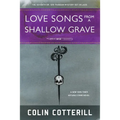 Love Songs from a Shallow Grave - Paperback