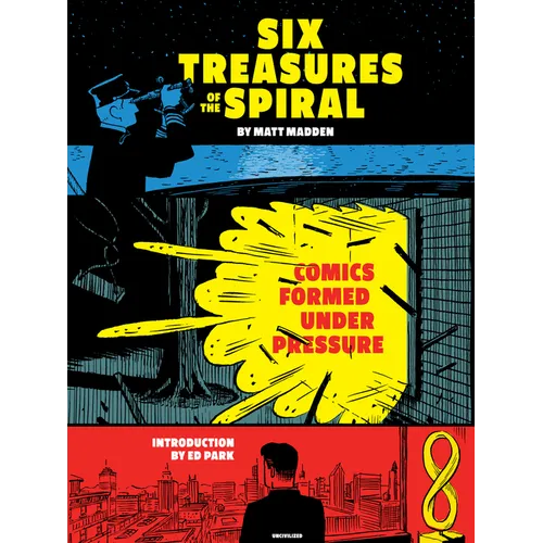 Six Treasures of the Spiral: Comics Formed Under Pressure - Paperback