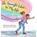 She Brought Color to My Life - Hardcover