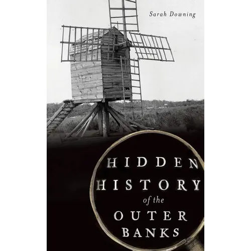 Hidden History of the Outer Banks