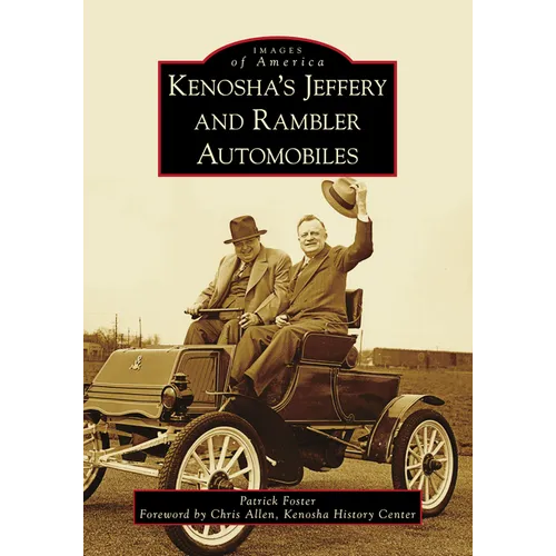 Kenosha's Jeffery & Rambler Automobiles - Paperback