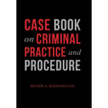 Case Book on Criminal Practice and Procedure - Hardcover