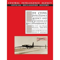 The Central Intelligence Agency and Overhead Reconnaissance: The U-2 and OXCART Programs, 1954-1974