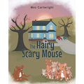 The Hairy Scary Mouse - Paperback