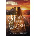 Hold Her Close - Hardcover