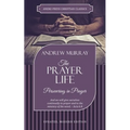 The Prayer Life: Persevering in Prayer - Paperback