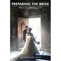 Preparing the Bride: Who is Jesus Returning For? - Paperback