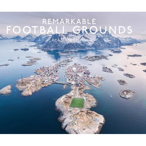 Remarkable Football Grounds - Hardcover