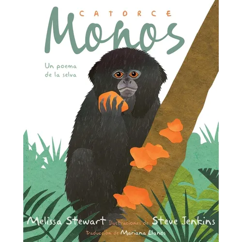 Catorce Monos (Fourteen Monkeys): Un Poema de la Selva - Hardcover