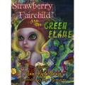 Strawberry Fairchild And The Green Flame - Hardcover