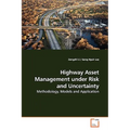 Highway Asset Management under Risk and Uncertainty - Paperback