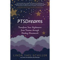 Ptsdreams: Transform Your Nightmares from Trauma Through Healing Dreamwork - Paperback