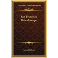 San Francisco Kaleidoscope