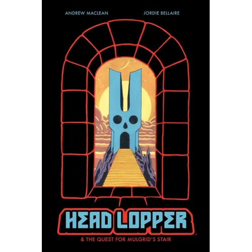 Head Lopper Volume 4: Head Lopper & the Quest for Mulgrid's Stair - Paperback