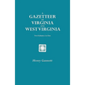 Gazetteer of Virginia and West Virginia. Two Volumes in One