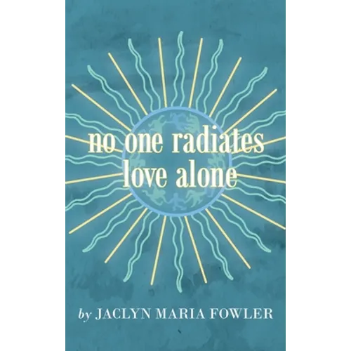No One Radiates Love Alone - Hardcover