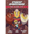 Student Ambassador: The Silver City - Paperback
