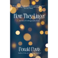 How They Linger: Stories of Unforgettable Souls - Paperback