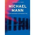 Michael Mann: A Contemporary Retrospective - Hardcover